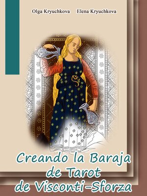 cover image of Creando la Baraja de Tarot de Visconti-Sforza